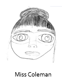 Miss Coleman as drawn by Pupils